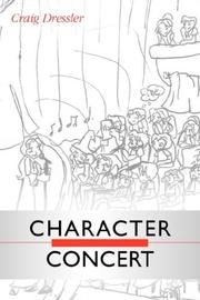 Cover of: Character Concert by Craig W. Dressler