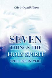 Cover of: SEVEN THINGS THE HOLY SPIRIT WILL DO IN YOU