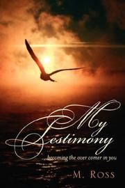 Cover of: My Testimony by M. Ross
