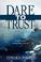 Cover of: DARE TO TRUST