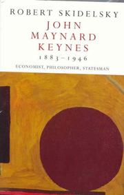 Cover of: John Maynard Keynes 1883-1946: Economist, Philosopher, Statesman