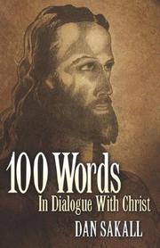 Cover of: 100 Words In Dialogue With Christ | Dan Sakall