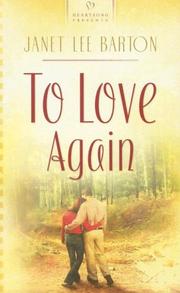 Cover of: To Love Again (Heartsong Presents #710) by Janet Lee Barton