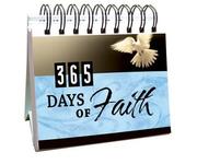 Cover of: 365 Days of Faith:  (365 Days Perpetual Calendars)