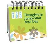 Cover of: 365 Thoughts to Jump-Start Your Day (365 Days Perpetual Calendars)