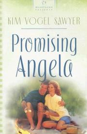 Cover of: Promising Angela (Heartsong Presents #726) by Kim Vogel Sawyer, Kim Vogel Sawyer