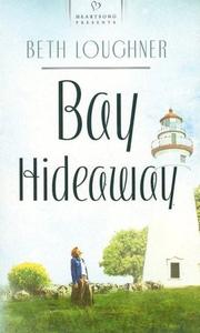 Cover of: Bay Hideaway (Heartsong Presents #729)