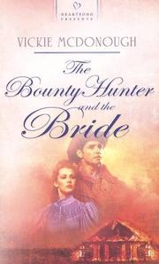 Cover of: A Bounty Hunter and the Bride (Heartsong) by Vickie McDonough