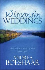 Cover of: Wisconsin Weddings: The Long Ride Home/Always a Bridesmaid/The Summer Girl (Heartsong Novella Collection)