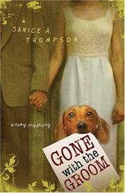 Cover of: Gone with the Groom (The Bridal Mayhem Series #2) (A Heartsong Cozy Mystery) by Janice Thompson