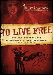 Cover of: TO LIVE FREE - WILLIAM WILBERFORCE (Barbour Value Tradepaper)