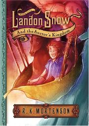Cover of: Landon Snow & The Auctor's Kingdom (Landon Snow) by R. K. Mortenson