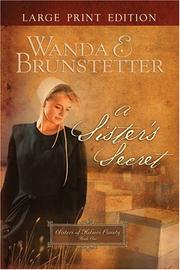 Cover of: A Sister's Secret (Large Print) by Wanda E. Brunstetter