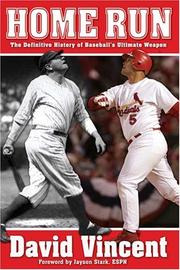 Cover of: Home Run: The Definitive History of Baseball's Ultimate Weapon