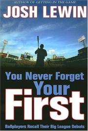 You never forget your first by Josh Lewin