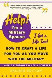 Cover of: Help! I'm a Military Spouse--I Get a Life Too! by Kathie Hightower and Holly Scherer