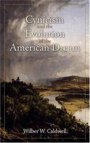 Cover of: Cynicism and the Evolution of the American Dream | Wilber W. Caldwell