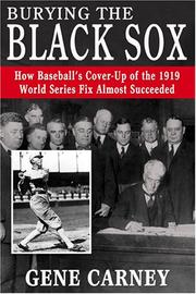Burying the Black Sox by Gene Carney