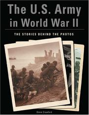 Cover of: The U.S. Army in World War II: The Stories Behind the Photos