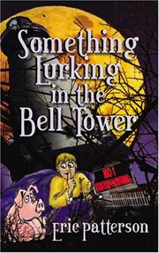 Something Lurking in the Bell Tower by Eric Patterson