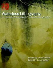 Cover of: Waterless Lithography: An Artist's Guide to Making Professional-Quality Prints using Nik Semenoff's Method