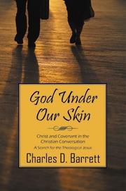 Cover of: God Under Our Skin: Christ and Covenant in the Christian Conversation (A Search for the Theological Jesus)