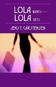 Cover of: LOLA wants - LOLA gets