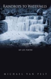 Cover of: Raindrops To Waterfalls: My Life Poetry