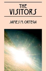 Cover of: The Visitors by James M. Ortega