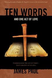 Cover of: TEN WORDS AND ONE ACT OF LOVE by James Paul, James Paul