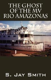 Cover of: The Ghost of the MV Rio Amazonas by S. Jay Smith