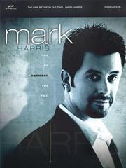 THE LINE BETWEEN THE TWO     MARK HARRIS FOLIO by Mark Harris