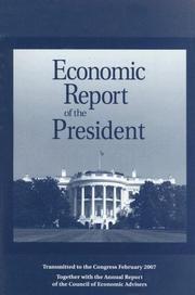Cover of: Economic Report of the President 2007 (Economic Report of the President Transmitted to the Congress) | 