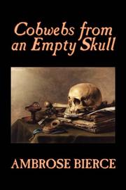 Cover of: Cobwebs from an Empty Skull | Ambrose Bierce