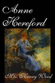 Cover of: Anne Hereford by Mrs. Henry Wood, Mrs. Henry Wood