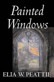 Cover of: Painted Windows by Peattie, Elia Wilkinson