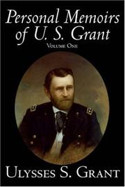 Cover of: Personal Memoirs of U. S. Grant, Volume One by Ulysses S. Grant