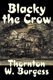 Cover of: Blacky the Crow by Thornton W. Burgess