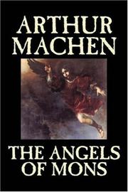 Cover of: The Angels of Mons by Arthur Machen, Arthur Machen