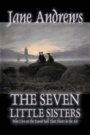Cover of: The Seven Little Sisters Who Live on the Round Ball That Floats in the Air