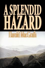 Cover of: A Splendid Hazard by Harold MacGrath, Harold MacGrath