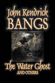 Cover of: The Water Ghost and Others by John Kendrick Bangs