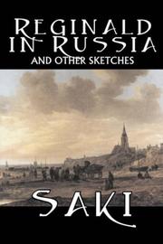 Cover of: Reginald in Russia and Other Sketches by Saki, Hugh Munro