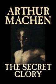 Cover of: The Secret Glory by Arthur Machen