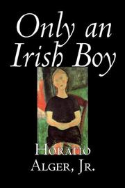 Cover of: Only an Irish Boy by Horatio Alger, Jr.