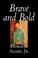 Cover of: Brave and Bold