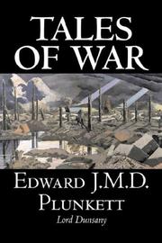 Cover of: Tales of War by Edward, J.M.D. Plunkett, Lord Dunsany