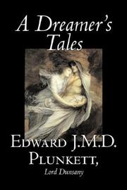 Cover of: A Dreamer's Tales by Edward, J.M.D. Plunkett, Lord Dunsany