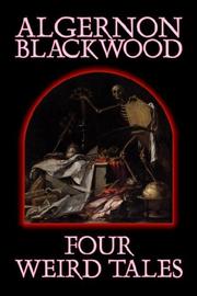 Cover of: Four Weird Tales by Algernon Blackwood