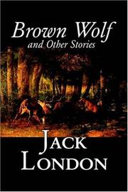 Cover of: Brown Wolf and Other Jack London Stories